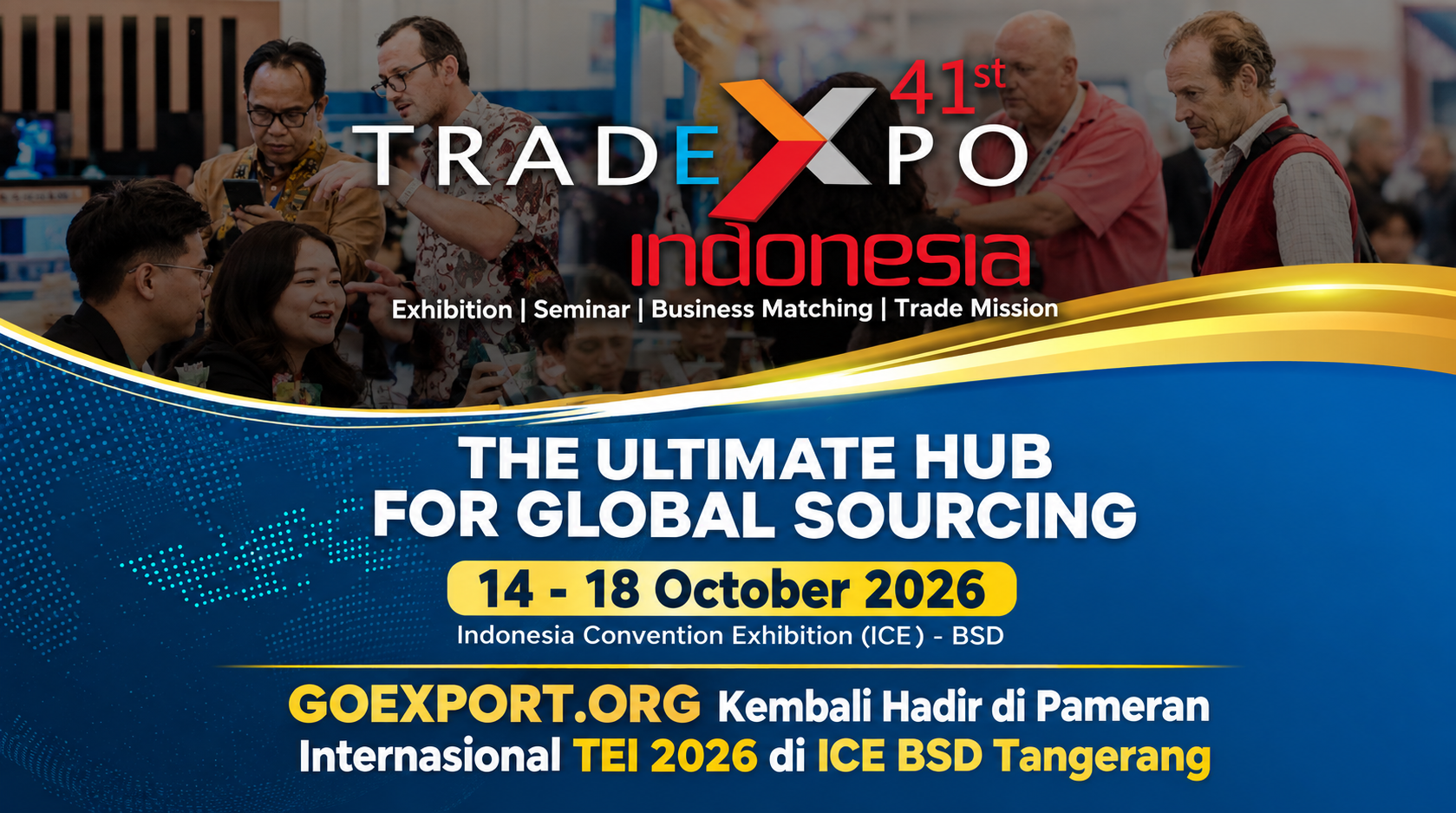 GOEXPORT.ORG Kembali Hadir di Trade Expo Indonesia 2026, Siap Bertemu Buyer Internasional